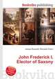 John Frederick I, Elector of Saxony, Jesse Russell,Ronald Cohn 