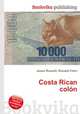 Costa Rican colon, Jesse Russell,Ronald Cohn 