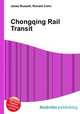 Chongqing Rail Transit, Jesse Russell,Ronald Cohn 