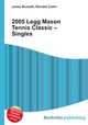 2005 Legg Mason Tennis Classic – Singles, Jesse Russell,Ronald Cohn 