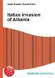 Italian invasion of Albania, Jesse Russell,Ronald Cohn 