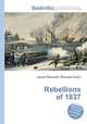 Rebellions of 1837, Jesse Russell,Ronald Cohn 