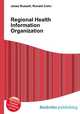 Regional Health Information Organization, Jesse Russell,Ronald Cohn 
