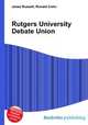 Rutgers University Debate Union, Jesse Russell,Ronald Cohn 