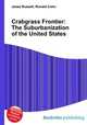 Crabgrass Frontier: The Suburbanization of the United States, Jesse Russell,Ronald Cohn 