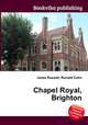 Chapel Royal, Brighton, Jesse Russell,Ronald Cohn 