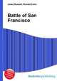 Battle of San Francisco, Jesse Russell,Ronald Cohn 