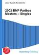 2002 BNP Paribas Masters – Singles, Jesse Russell,Ronald Cohn 