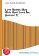 Love Games: Bad Girls Need Love Too (season 1), Jesse Russell,Ronald Cohn 
