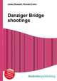 Danziger Bridge shootings, Jesse Russell,Ronald Cohn 