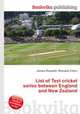 List of Test cricket series between England and New Zealand, Jesse Russell,Ronald Cohn 