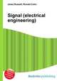 Signal (electrical engineering), Jesse Russell,Ronald Cohn 