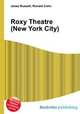 Roxy Theatre (New York City), Jesse Russell,Ronald Cohn 