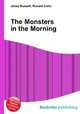 The Monsters in the Morning, Jesse Russell,Ronald Cohn 