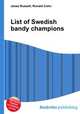 List of Swedish bandy champions, Jesse Russell,Ronald Cohn 