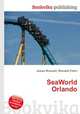 SeaWorld Orlando, Jesse Russell,Ronald Cohn 