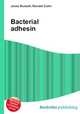 Bacterial adhesin, Jesse Russell,Ronald Cohn 
