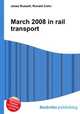 March 2008 in rail transport, Jesse Russell,Ronald Cohn 
