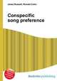 Conspecific song preference, Jesse Russell,Ronald Cohn 