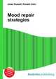 Mood repair strategies, Jesse Russell,Ronald Cohn 