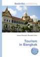 Tourism in Bangkok, Jesse Russell,Ronald Cohn 
