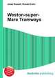 Weston-super-Mare Tramways, Jesse Russell,Ronald Cohn 
