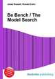 Be Bench / The Model Search, Jesse Russell,Ronald Cohn 