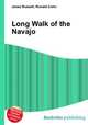 Long Walk of the Navajo, Jesse Russell,Ronald Cohn 