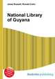 National Library of Guyana, Jesse Russell,Ronald Cohn 