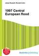 1997 Central European flood, Jesse Russell,Ronald Cohn 
