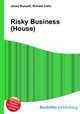 Risky Business (House), Jesse Russell,Ronald Cohn 