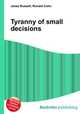 Tyranny of small decisions, Jesse Russell,Ronald Cohn 
