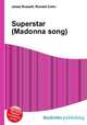 Superstar (Madonna song), Jesse Russell,Ronald Cohn 