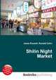 Shilin Night Market, Jesse Russell,Ronald Cohn 