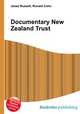Documentary New Zealand Trust, Jesse Russell,Ronald Cohn 