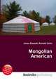 Mongolian American, Jesse Russell,Ronald Cohn 