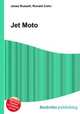 Jet Moto, Jesse Russell,Ronald Cohn 