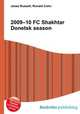 2009–10 FC Shakhtar Donetsk season, Jesse Russell,Ronald Cohn 