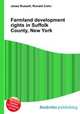 Farmland development rights in Suffolk County, New York, Jesse Russell,Ronald Cohn 