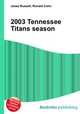 2003 Tennessee Titans season, Jesse Russell,Ronald Cohn 