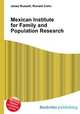 Mexican Institute for Family and Population Research, Jesse Russell,Ronald Cohn 