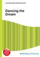 Dancing the Dream, Jesse Russell,Ronald Cohn 
