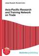Asia-Pacific Research and Training Network on Trade, Jesse Russell,Ronald Cohn 