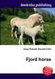 Fjord horse, Jesse Russell,Ronald Cohn 