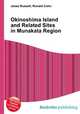 Okinoshima Island and Related Sites in Munakata Region, Jesse Russell,Ronald Cohn 