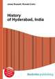 History of Hyderabad, India, Jesse Russell,Ronald Cohn 