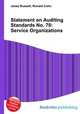 Statement on Auditing Standards No. 70: Service Organizations, Jesse Russell,Ronald Cohn 