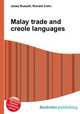 Malay trade and creole languages, Jesse Russell,Ronald Cohn 