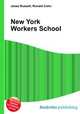 New York Workers School, Jesse Russell,Ronald Cohn 