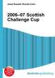 2006–07 Scottish Challenge Cup, Jesse Russell,Ronald Cohn 